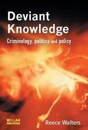 Cover of: Deviant knowledge: criminology, politics, and policy