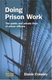 Cover of: Doing prison work: the public and private lives of prison officers