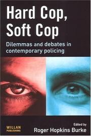 Cover of: Hard Cop, Soft Cop: Dilemmas and Debates in Contemporary Policing