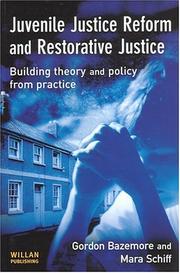 Cover of: Juvenile justice reform and restorative justice by S. Gordon Bazemore