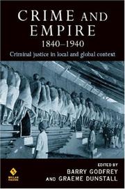 Cover of: Crime And Empire 1840-1940: Criminal Justice In Local And Global Context