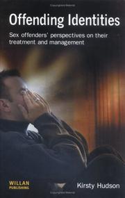 Cover of: Offending identities: sex offenders' perspectives of their treatment and management