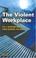 Cover of: The Violent Workplace