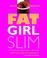 Cover of: Fat Girl Slim