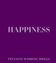 Cover of: Happiness (Titania's Wishing Spells)