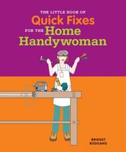 Cover of: The Little Book of Quick Fixes for the Home Handywoman