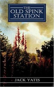 Cover of: The Old Spink Station | Jack Yates