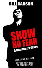 Cover of: Show No Fear: A Bouncer's Diary
