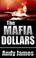 Cover of: The Mafia Dollars