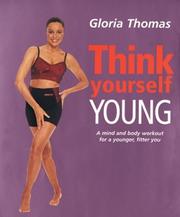 Cover of: Think yourself young by Gloria Thomas