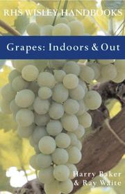 Cover of: Grapes: Indoors & Out (Rhs Wisley Handbooks)