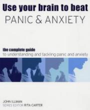 Cover of: Use Your Brain to Beat Panic and Anxiety (Use Your Brain to Beat...)