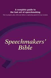 Cover of: Speechmakers' Bible: A Complete Guide to the Lost Art of Speech-Making (Handbook)