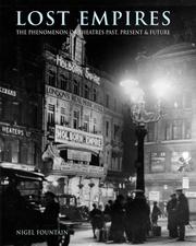 Cover of: Lost Empires: The Phenomenon of Theatres Past, Present & Future