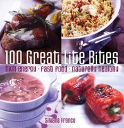 Cover of: 100 Great Lite Bites: High Energy*Fast Food*Naturally Healthy