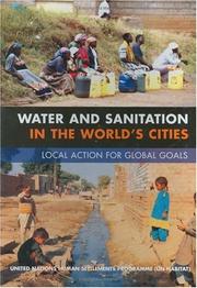 Cover of: Water and Sanitation in the World's Cities: Local Action for Global Goals