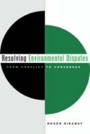 Cover of: Resolving Environmental Disputes: From Conflict to Consensus