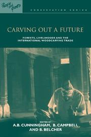 Cover of: Carving out a future: forests, livelihoods and the international woodcarving trade