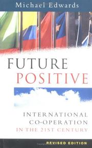 Cover of: Future Positive: International Co-operation in the 21st Century