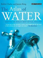Cover of: The Atlas of Water by Clarke, Robin.