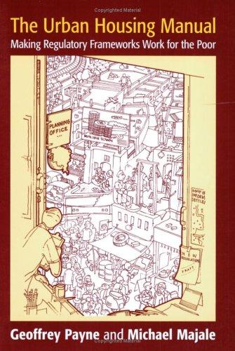 The Urban Housing Manual by Geoffrey Payne, Michael Majale