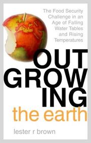 Cover of: Outgrowing the Earth by Lester Russell Brown