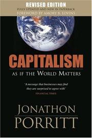 Cover of: Capitalism as if the World Matters by Jonathon Porritt