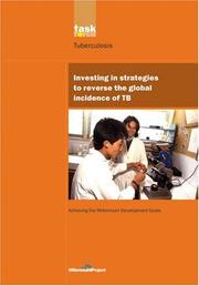 Cover of: Investing in Strategies to Reverse the Global Incidence of TB (UN Millennium Project) by 