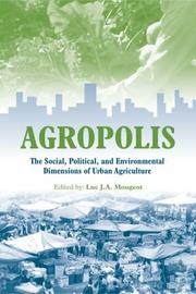 Cover of: Agropolis: The Social, Political and Environmental Dimensions of Urban Agriculture