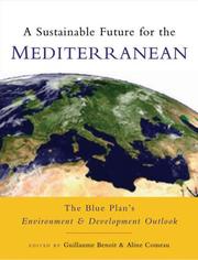Cover of: A Sustainable Future for the Mediterranean: The Blue Plans Environment and Development Outlook
