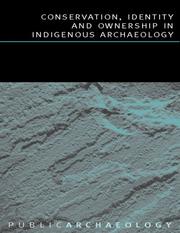 Cover of: Conservation, Identity and Ownership in Indigenous Archaeology (Public Archaeology)