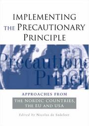 Cover of: Implementing the Precautionary Principle: Approaches from the Nordic Countries, EU and USA