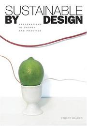 Cover of: Sustainable by Design: Explorations in Theory and Practice