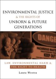 Cover of: Environmental Justice and the Rights of Unborn and Future Generations by Laura Westra