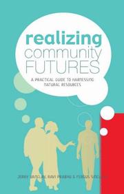 Cover of: Realizing Community Futures by Jerome K. Vanclay, Jerry Vanclay, Ravi Prabhu, Fergus Sinclair, Jerry Vanclay, Ravi Prabhu, Fergus Sinclair