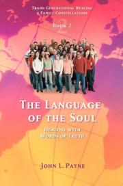 Cover of: The Language of the Soul: Healing with Words of Truth (Trans-Generational Healing & Family Constellations series)