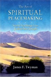 Cover of: The Art of Spiritual Peacemaking: Secret Teachings from Jeshua ben Joseph