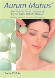 Cover of: Aurum Manus: The "Golden Hands" Method of Crystal-based Holistic Massage Including Treatment for Tinnitus and Migraine