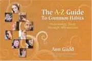 Cover of: The A-Z Guide to Common Habits: Overcoming Them Through Affirmations