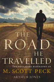 Cover of: The Road He Travelled: The Revealing Biography of M Scott Peck