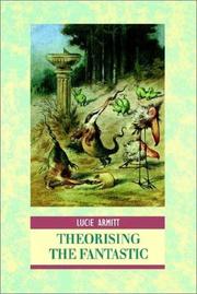 Cover of: Theorising the fantastic
