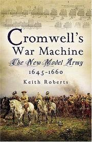Cover of: CROMWELL'S WAR MACHINE: The New Model Army 1645 - 1660