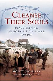 Cover of: Cleanse their souls: peace keeping and war fighting in Bosnia 1992-1993