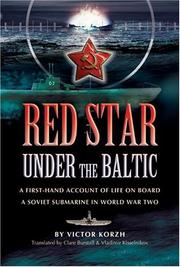 Cover of: Red star under the Baltic: a Soviet submariner's personal account 1941-1945