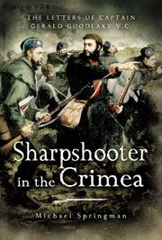 Cover of: SHARPSHOOTER IN THE CRIMEA: The Letters of the Captain Gerald Goodlake VC 1854-56