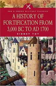 Cover of: A History of Fortification from 3000 BC to Ad 1700 by Sidney Toy