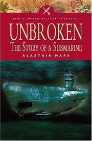 Cover of: UNBROKEN: The Story of a Submarine (Pen & Sword Military Classics)