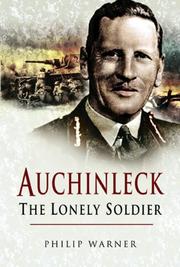 Cover of: AUCHINLECK: The Lonely Soldier