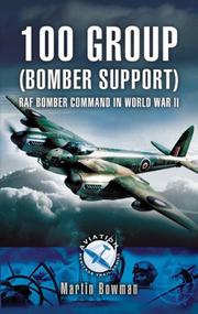 Cover of: 100 GROUP (BOMBER SUPPORT): RAF Bomber Command in World War II (Aviation Heritage Trail) | Martin Bowman