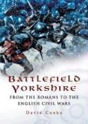 Cover of: BATTLEFIELD YORKSHIRE by David Cooke